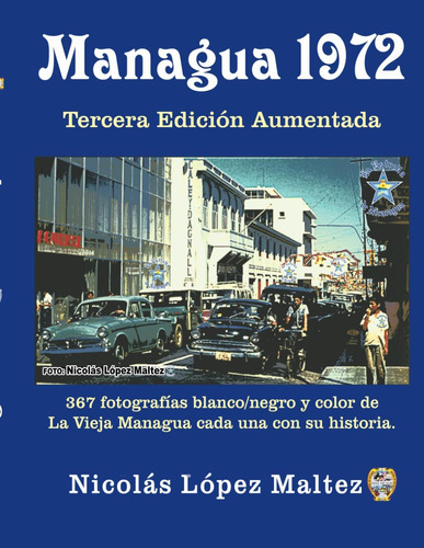 Libro: Managua 1972: 367 Fotografías Y Color De La Vieja Man