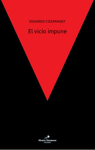 Vicio Impune, El - Edgardo Cozarinsky