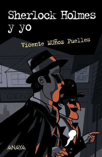 Sherlock Holmes Y Yo, De Munoz Puelles, Vicente. Editorial Anaya Infantil Y Juvenil, Tapa Blanda En Español