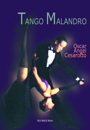 Tango malandro, de Cesarotto, Oscar. Editora Iluminuras Ltda., capa mole em português, 2000