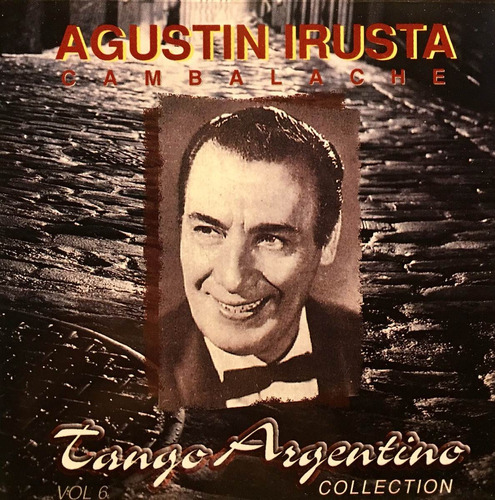 Cd Agustin Irusta Cambalache Tango Argentino Vol6 Collection