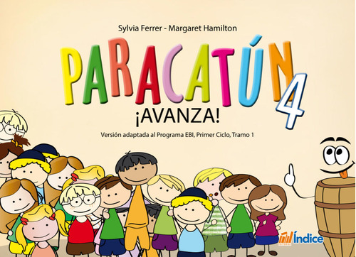 Paracatun 4 ¡avanza!, De Sylvia Ferrer. Editorial Indice, Tapa Blanda En Español