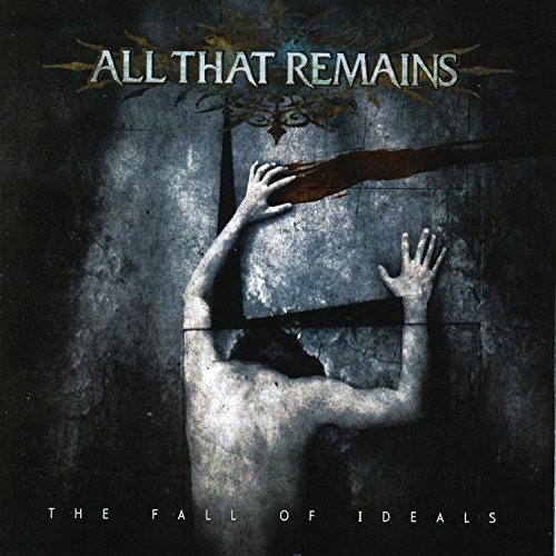 Cd The Fall Of Ideals - All That Remains
