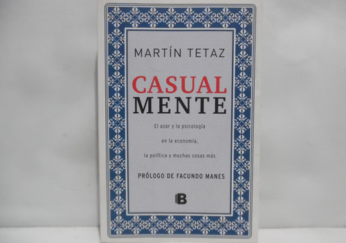 Casual Mente / Martín Tetaz / Ediciones B 