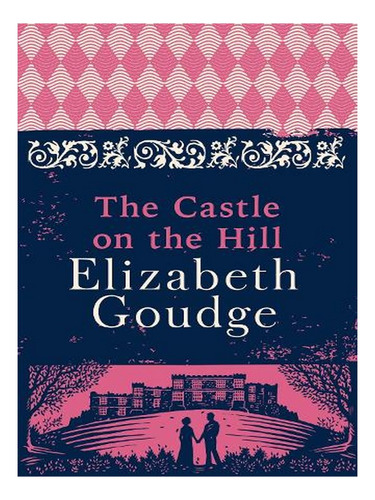 The Castle On The Hill (paperback) - Elizabeth Goudge. Ew02