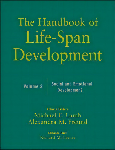 The Handbook Of Life-span Development, Volume 2 : Social And Emotional Development, De Michael E. Lamb. Editorial John Wiley & Sons Inc, Tapa Dura En Inglés