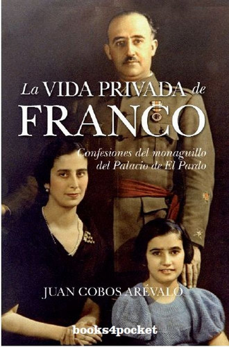 Vida Privada De Franco,la B4p - Cobos Arevalo,juan