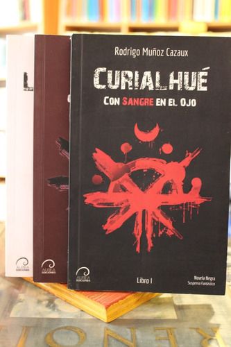 Con Sangre En El Ojo. Curialhué/ Huelén/ Las Ánimas (3 Libro