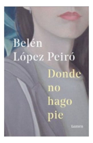 Donde No Hago Pie - Belén López Peiró