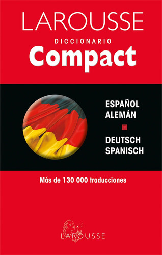 Diccionario Compact Alemán-español Deutsch-spanisch Larousse