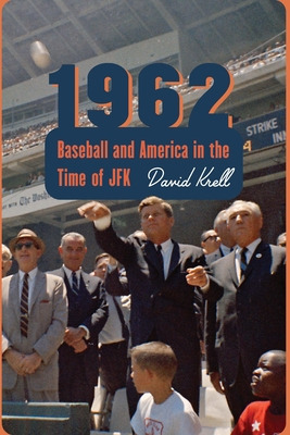 Libro 1962: Baseball And America In The Time Of Jfk - Kre...