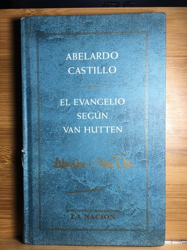 El Evangelio Segun Van Hutten - Abelardo Castillo