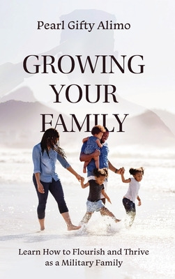 Libro Growing Your Family: Learn How To Flourish And Thri...