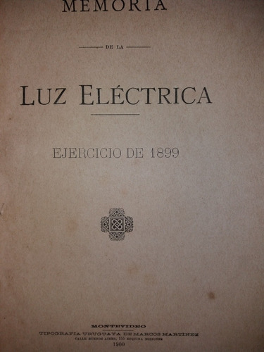 Memoria De La Luz Electrica Ejercicio 1899 Datos Planillas 