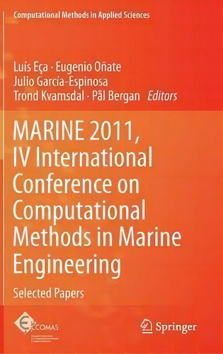 Marine 2011, Iv International Conference On Computational Methods In Marine Engineering : Selecte..., De Luis Eca. Editorial Springer, Tapa Dura En Inglés