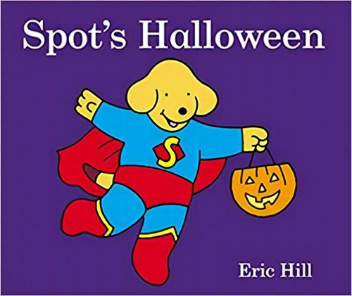 Spot's Halloween - 1ªed.(2014), De Eric Hill. Editora Penguin Usa, Capa Mole, Edição 1 Em Inglês, 2014