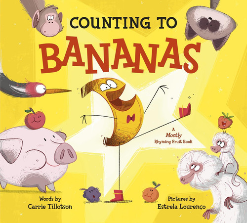 Libro: Counting To Bananas: A Mostly Rhyming Fruit Book