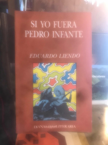 Si Yo Fuera Pedro Infante Eduardo Liendo