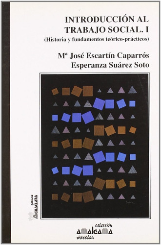 Introducciãâ³n Al Trabajo Social I, De Escartin Caparros, Maria Jose. Editorial Editorial Aguaclara, Tapa Blanda En Español