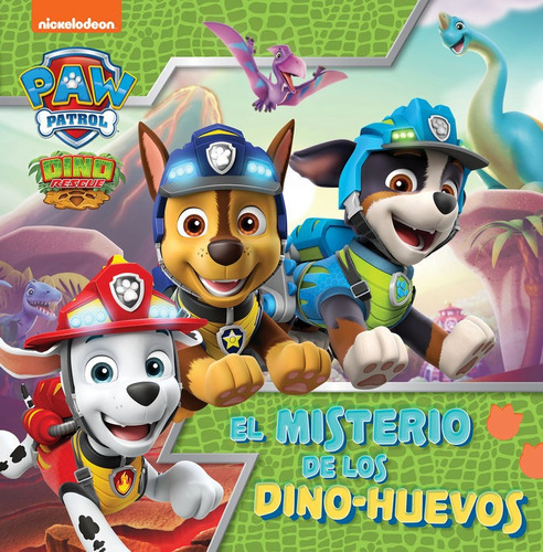 El Misterio De Los Dino-huevos Paw Patrol, De Nickelodeon. Editorial Beascoa, Ediciones, Tapa Dura En Español