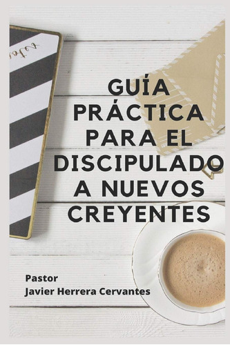 Libro: Guía Práctica De Discipulado Para Nuevos Creyentes