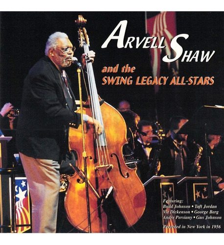 Cd:arvell Shaw & The Swing Legacy All-stars