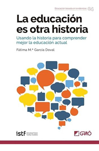 La Educacion Es Otra Historia - Garcia Doval Fatima