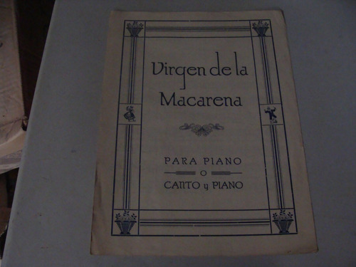 Virgen De La Macarena ,. Para Piano O Canto Y Piano