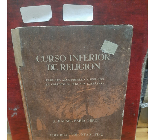 Curso Inferior De Religion. J. Rafael Faria 