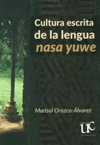 Libro Cultura Escrita De La Lengua Nasa Yuwe