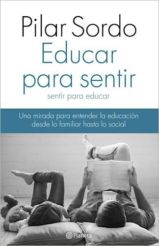 Educar Para Sentir Sentir Para Educar (rustica), De Sordo, Pilar. Editora Planeta, Capa Mole Em Espanhol, 9999