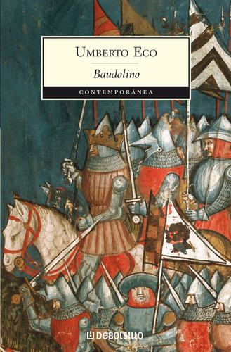 Baudolino, De Umberto Eco. Editorial Debolsillo, Edición 1 En Español