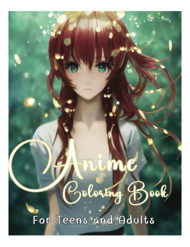 Book : Anime Coloring Book For Teens And Adults Adorable...