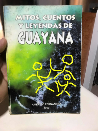 Libro Mitos Cuentos Y Leyendas De Guayana Brujeria Santeria