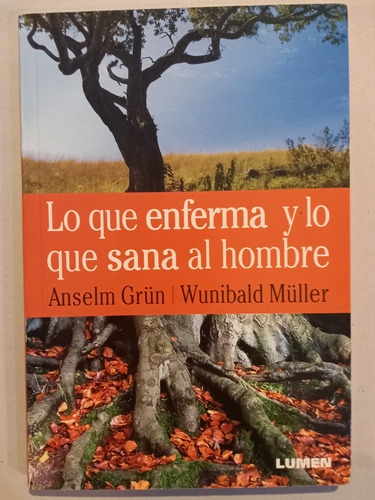 Lo Que Enferma Y Lo Que Sana Al Hombre ][  Grün, Müller