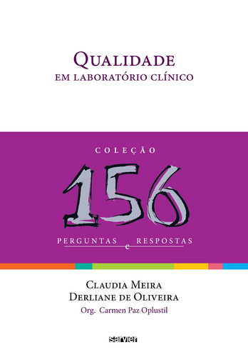 Qualidade em laboratório clínico: 156 perguntas e respostas, de Meira. Editorial Sarvier Editora de Livros Médicos Ltda, capa mole em português, 2012