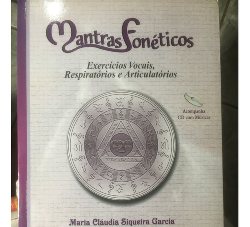 Mantras Fonéticos- Exercícios Vocais, Respiratórios E Articu