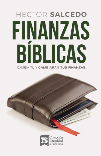 Libro Finanzas Bíblicas: Cambia Tú Y Cambiarán Tus Fi Lln3