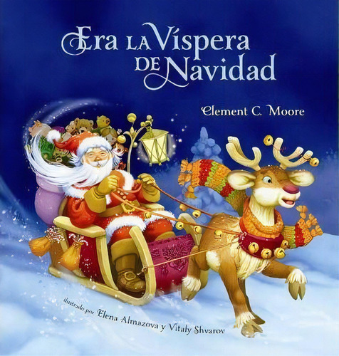 Era La Vispera De Navidad (twas The Night Before Christmas, Spanish Edition), De Clement Clarke Moore. Editorial Grafton Scratch Publishers, Tapa Dura En Español