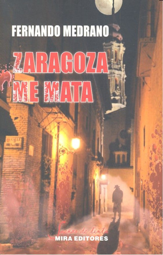 Zaragoza Me Mata (libro Original)