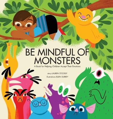 Libro Be Mindful Of Monsters : A Book For Helping Childre...