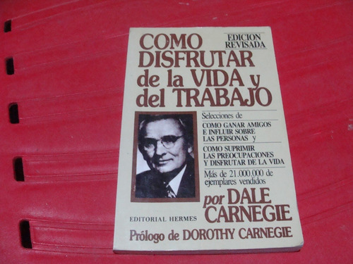 Libro Como Disfrutar De La Vida Y Del Trabajo , Dale Carnegi