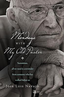 Libro Mondays With My Old Pastor - Jose Luis Navajo