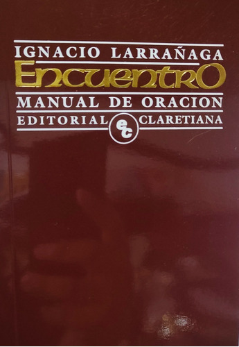 Encuentro Manual De Oración - Ignacio Larrañaga