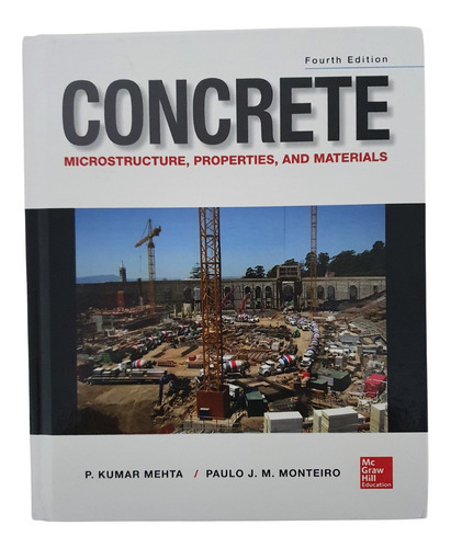 Concrete: Microstructure, Properties, And Materials