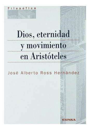 Libro Dios Eternidad Y Movimiento En Aristoteles  De Ross He