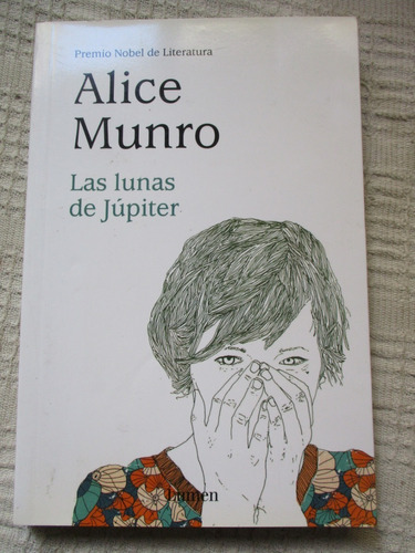 Alice Munro - Las Lunas De Júpiter