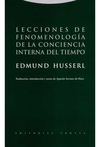 Lecciones De Fenomenología Del Tiempo, Husserl, Trotta
