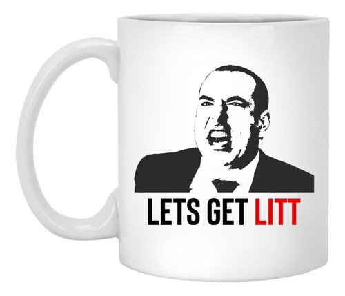 Taza Lets Get Litt - You Just Got Litt Up - Louis Litt - Har