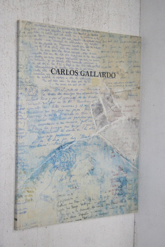 Catalogo Carlos Gallardo Con Textos - Der Brucke 1994